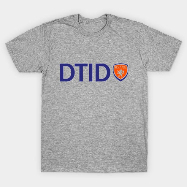 Dutch Til I Die T-Shirt by DutchFC